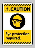 Caution Sign Eye Protection Required on white background vector