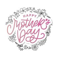 Happy Mothers Day lettering. Handmade calligraphy vector illustration. Mother s day card with heart