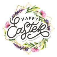 Happy Easter hand sketched logotype, badge typography icon. Lettering Happy Easter with flowers for greeting card, invitation template. Retro, vintage lettering banner poster template background vector