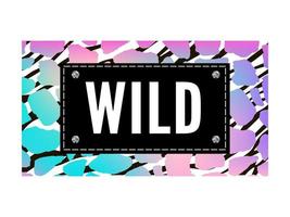 Decorative Wild Text with Giraffe Pattern, Fashion, Card and Poster Print slogan vector