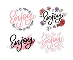 Enjoy slogan inscription. Greeting card with calligraphy. Hand drawn lettering design. Photo overlay. Typography for banner, poster or apparel design. Isolated vector element.