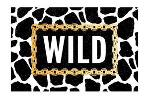 Decorative Wild Text with Giraffe Pattern, Fashion, Card and Poster Print slogan vector