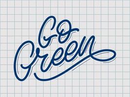 vaya etiqueta verde, letras de pincel de moda, frase inspiradora. concepto vegetariano. Caligrafía vectorial para tienda vegana, cafetería, menú de restaurante, insignias, pegatinas, pancartas, logotipos. tipografía moderna vector