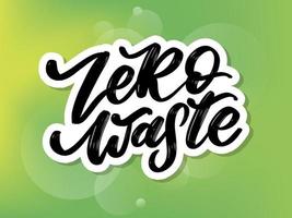 Concept Zero Waste handwritten text title sign. Vector illustration.