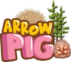 Arrow Pig font banner with Echidnas cartoon character isolated vector