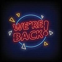 We Are Back Neon Signs Style Text Vector