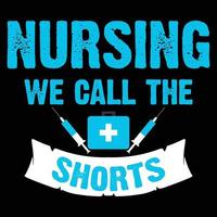 Nurse quotes, be nurse we call the shots funny typography T-shirt print Free vector