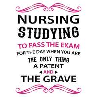 Nurse quotes, nursing studying is to love typography T-shirt print Free vector