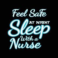 citas de enfermeras, siéntete seguro por la noche, duerme con una enfermera, tipografía divertida, estampado de camisetas, vector gratuito
