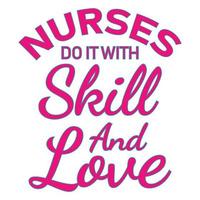 Nurse quotes, nurse do it with skill and love typography T-shirt print Free vector