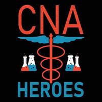 Nurse quotes, C N A heroes with nurse icon typography T-shirt print Free vector