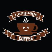 Coffee quotes, Language is coffee typography T-shirt print Free vector