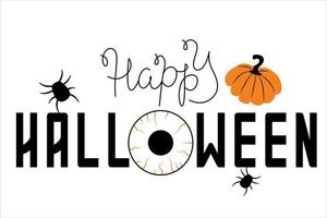 Inscripción de feliz halloween negra y naranja con un ojo, arañas y una calabaza. imprimir para cortar para la tradicional fiesta de Halloween. ilustración vectorial en un estilo simple vector