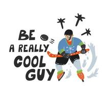 Lettering quote with cheerful hockey player vector