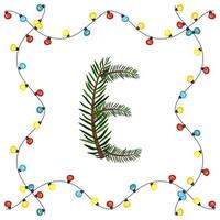 Letter E from green Christmas tree branches. Festive font and frame from garland, symbol of happy New Year and Christmas, sign from alphabet vector