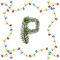 Letter P from green Christmas tree branches. Festive font and frame from garland, symbol of happy New Year and Christmas, sign from alphabet vector