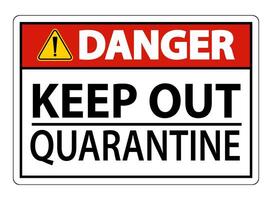 Danger Keep Out Quarantine Sign Isolated On White Background,Vector Illustration EPS.10 vector