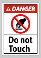 Danger Do Not Touch Symbol Sign Isolate On White Background vector