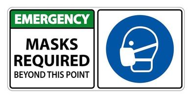 Emergency Masks Required Beyond This Point Sign Isolate On White Background,Vector Illustration EPS.10 vector