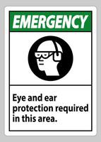 Emergency Sign Eye And Ear Protection Required In This Area vector