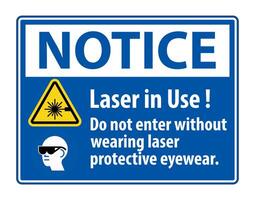 Notice Warning PPE Safety Label,Laser In Use Do Not Enter Without Wearing Laser Protective Eyewear vector