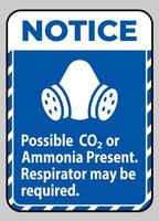 Notice PPE Sign Possible Co2 Or Ammonia Present, Respirator May Be Required vector