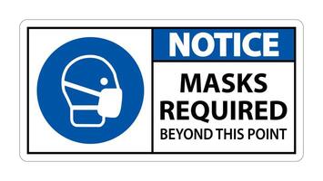 Notice Masks Required Beyond This Point Sign Isolate On White Background,Vector Illustration EPS.10 vector