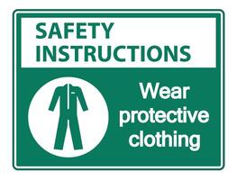 Safety instructions Wear protective clothing sign on white background vector