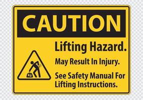 Lifting Hazard,May Result In Injury, See Safety Manual For Lifting Instructions Symbol Sign Isolate on transparent Background,Vector Illustration vector