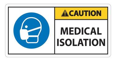 Caution Medical Isolation Sign Isolate On White Background,Vector Illustration EPS.10 vector