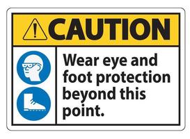 señal de precaución use protección para los ojos y los pies más allá de este punto con símbolos de ppe vector