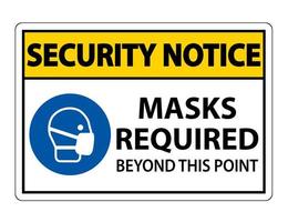 Security Notice Masks Required Beyond This Point Sign Isolate On White Background,Vector Illustration EPS.10 vector