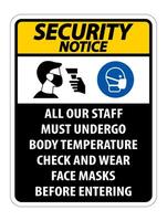 Security Notice Staff Must Undergo Temperature Check Sign on white background vector