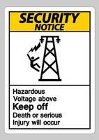 Security Notice Hazardous Voltage Above Keep Out Death Or Serious Injury Will Occur Symbol Sign vector