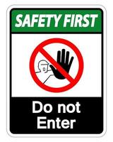 La seguridad primero no ingrese el símbolo de signo sobre fondo blanco. vector