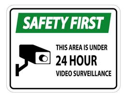 Safety first this Area Is Under 24 hour Video Surveillance Symbol Sign Isolated on White Background,Vector Illustration vector