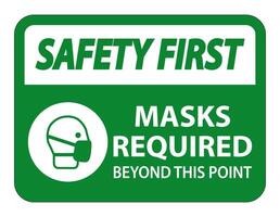 Safety First Masks Required Beyond This Point Sign Isolate On White Background,Vector Illustration EPS.10 vector