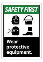 Safety First Sign Wear Protective Equipment,With PPE Symbols on White Background,Vector Illustration vector
