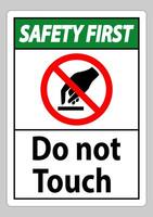 Safety First Do Not Touch Symbol Sign Isolate On White Background vector