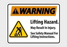 Lifting Hazard,May Result In Injury, See Safety Manual For Lifting Instructions Symbol Sign Isolate on transparent Background,Vector Illustration vector