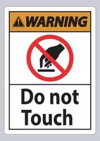 Warning Do Not Touch Symbol Sign Isolate On White Background vector