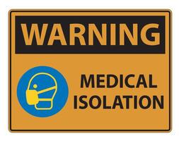 Warning Medical Isolation Sign Isolate On White Background,Vector Illustration EPS.10 vector