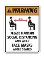 Warning Maintain Social Distancing Wear Face Masks Sign on white background vector