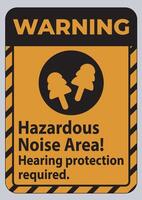 Warning Sign Hazardous Noise Area, Hearing Protection Required vector