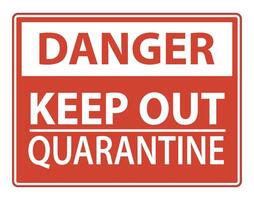 Danger Keep Out Quarantine Sign Isolated On White Background,Vector Illustration EPS.10 vector