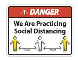 Danger We Are Practicing Social Distancing Sign Isolate On White Background,Vector Illustration EPS.10 vector