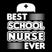 la mejor enfermera de la escuela nunca diseño de camiseta de vector de tipografía moderna