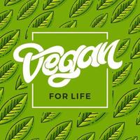 VEGAN FOR LIFE lettering. Green seamless pattern with leaf. Handwritten lettering for restaurant, cafe menu. Vector elements for labels, logos, badges, stickers or icons. Vector illustration.
