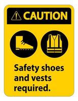 Caution Sign Safety Shoes And Vest Required With PPE Symbols on white background vector