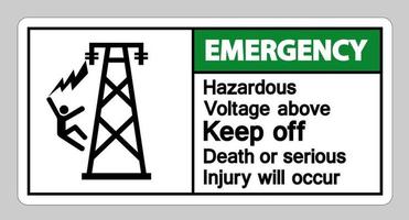 Emergency Hazardous Voltage Above Keep Out Death Or Serious Injury Will Occur Symbol Sign vector